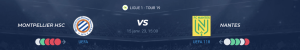 Lire la suite à propos de l’article Montpellier vs Nantes
