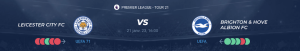 Lire la suite à propos de l’article Leicester vs Brighton